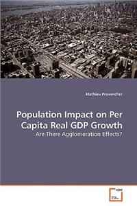 Population Impact on Per Capita Real GDP Growth