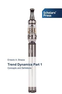 Trend Dynamics Part 1