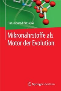Mikronährstoffe als Motor der Evolution