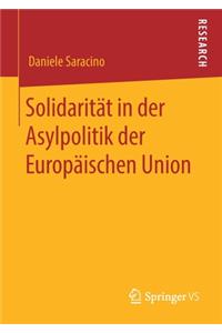 Solidarität in Der Asylpolitik Der Europäischen Union