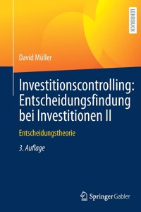 Investitionscontrolling: Entscheidungsfindung bei Investitionen II