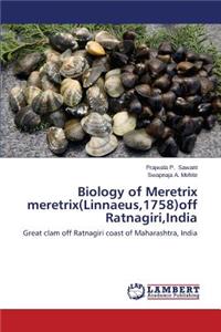 Biology of Meretrix meretrix(Linnaeus,1758)off Ratnagiri, India