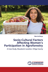 Socio-Cultural Factors Affecting Women's Participation in Agroforestry