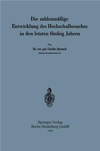 Die Zahlenmäßige Entwicklung Des Hochschulbesuches in Den Letzten Fünfzig Jahren