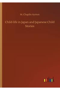 Child-life in Japan and Japanese Child Stories