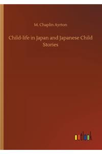 Child-life in Japan and Japanese Child Stories