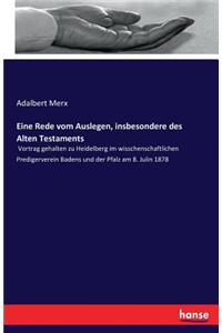 Eine Rede vom Auslegen, insbesondere des Alten Testaments