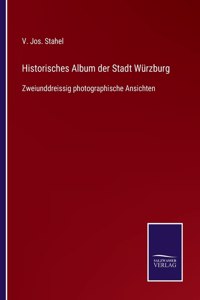 Historisches Album der Stadt Würzburg