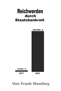 Reichwerden durch Staatsbankrott