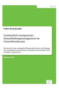 Ganzheitlich transparentes Instandhaltungsmanagement im Umweltbundesamt