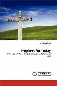 Prophets for Today