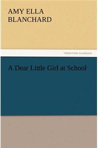 A Dear Little Girl at School