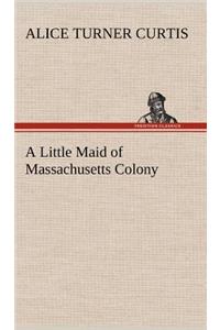 Little Maid of Massachusetts Colony