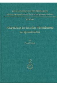 Heilquellen in Der Deutschen Wissensliteratur Des Spatmittelalters