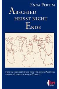 Abschied heißt nicht Ende