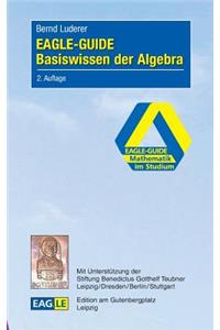 EAGLE-GUIDE Basiswissen der Algebra