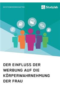 Der Einfluss der Werbung auf die Körperwahrnehmung der Frau