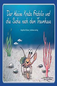 Der kleine Krebs Fridolin und die Suche nach dem Traumhaus