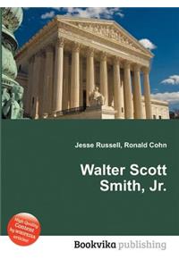 Walter Scott Smith, Jr.