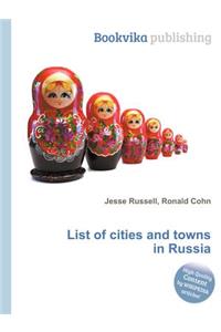 List of Cities and Towns in Russia