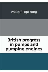 British Progress in Pumps and Pumping Engines