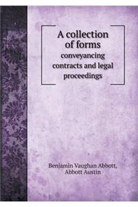 A Collection of Forms Conveyancing Contracts and Legal Proceedings