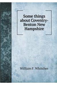 Some Things about Coventry-Benton New Hampshire