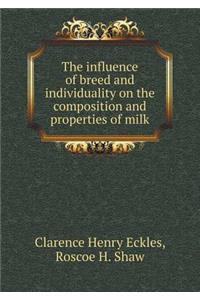 The Influence of Breed and Individuality on the Composition and Properties of Milk