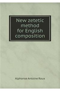 New Zetetic Method for English Composition