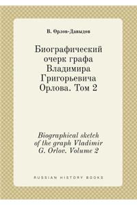 Biographical Sketch of the Graph Vladimir G. Orlov. Volume 2