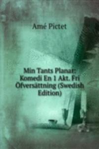Min Tants Planar: Komedi En 1 Akt. Fri Ofversattning (Swedish Edition)