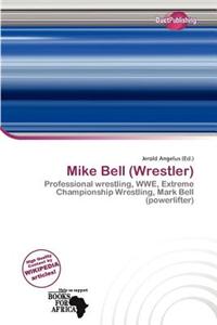 Mike Bell (Wrestler)