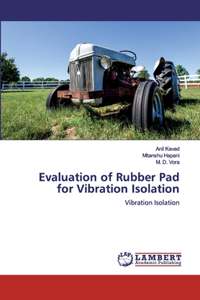 Evaluation of Rubber Pad for Vibration Isolation