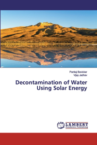 Decontamination of Water Using Solar Energy