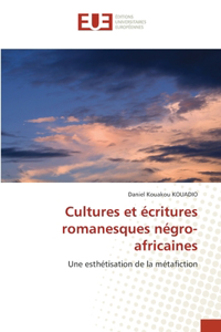 Cultures et écritures romanesques négro-africaines
