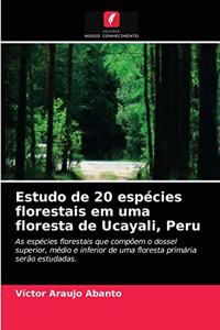 Estudo de 20 espécies florestais em uma floresta de Ucayali, Peru