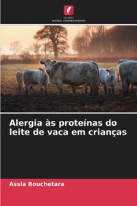 Alergia às proteínas do leite de vaca em crianças