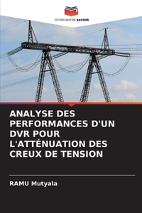 Analyse Des Performances d'Un DVR Pour l'Atténuation Des Creux de Tension