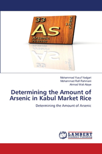 Determining the Amount of Arsenic in Kabul Market Rice