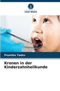 Kronen in der Kinderzahnheilkunde