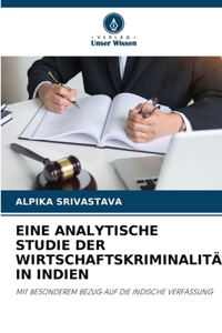 Eine Analytische Studie Der Wirtschaftskriminalität in Indien