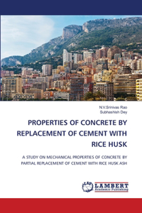 Properties of Concrete by Replacement of Cement with Rice Husk