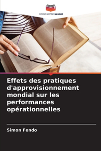 Effets des pratiques d'approvisionnement mondial sur les performances opérationnelles