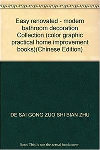 Easy renovated - modern bathroom decoration Collection (color graphic practical home improvement books)