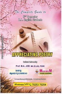 (Maximum) Appreciating Poetry The Complete Guide To Calicut University 2nd Semester BA English Students By Prof. M A Job