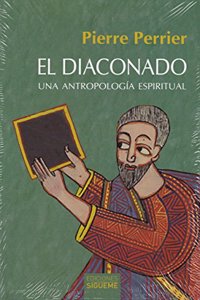 El diaconado: Una antropologia espiritual