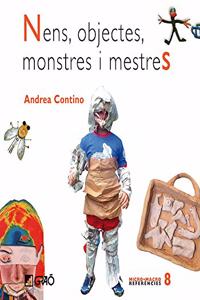 Nens, objectes, monstres i mestres
