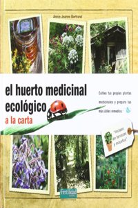 El huerto medicinal ecologico: a la carta
