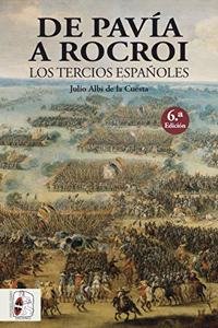De Pavia a Rocroi: Los tercios espanoles