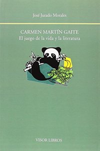 Carmen Martin Gaite. El juego de la vida y la literatura